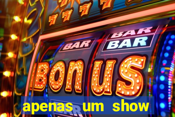 apenas um show pancadaria 2